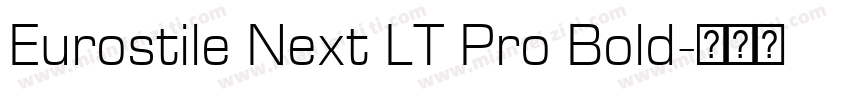 Eurostile Next LT Pro Bold字体转换
